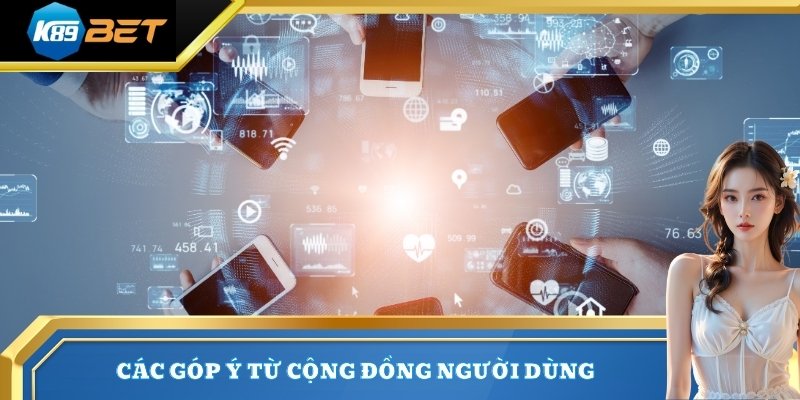 Các góp ý chân thực từ cộng đồng người dùng